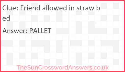 Friend allowed in straw bed Answer