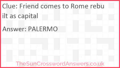 Friend comes to Rome rebuilt as capital Answer