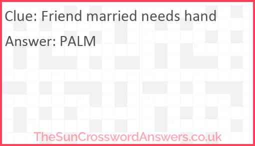 Friend married needs hand Answer
