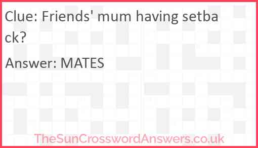 Friends' mum having setback? Answer