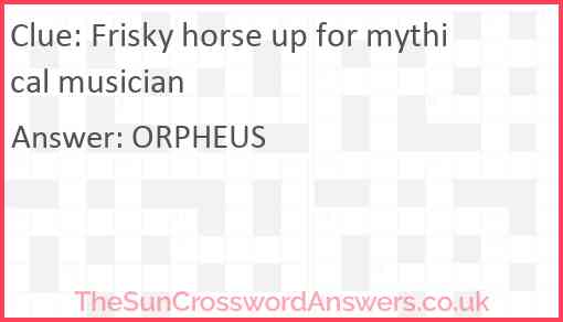 Frisky horse up for mythical musician Answer