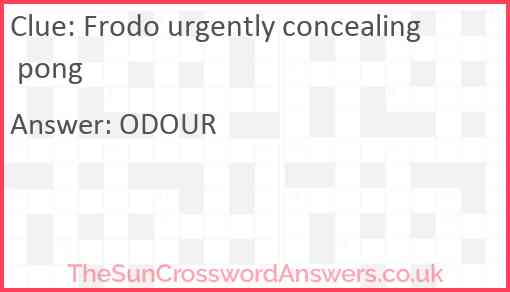 Frodo urgently concealing pong Answer