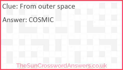 From outer space crossword clue TheSunCrosswordAnswers co uk