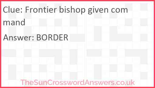 Frontier bishop given command Answer