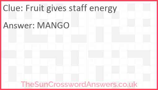 Fruit gives staff energy Answer