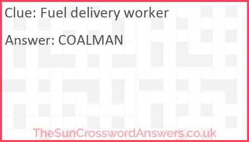 Fuel delivery worker Answer