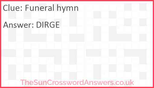 Funeral hymn crossword clue TheSunCrosswordAnswers co uk