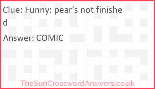 Funny: pear's not finished Answer