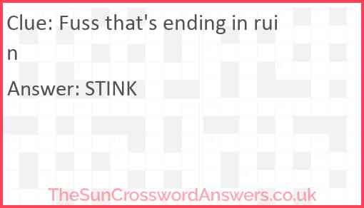 Fuss that's ending in ruin Answer