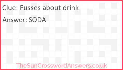 Fusses about drink Answer