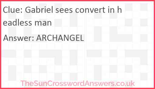 Gabriel sees convert in headless man Answer
