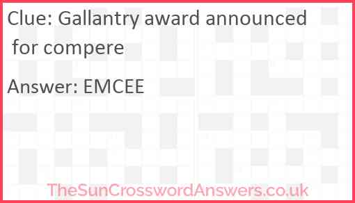 Gallantry award announced for compere Answer