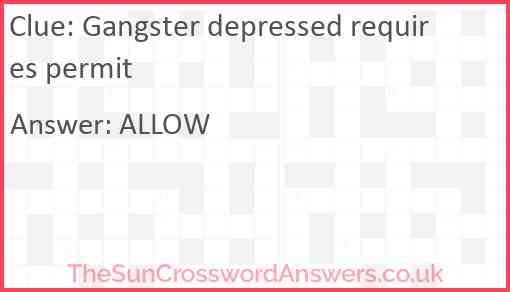 Gangster depressed requires permit Answer