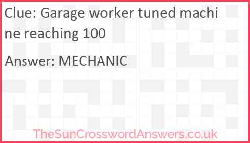 Garage worker tuned machine reaching 100 Answer