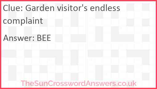 Garden visitor's endless complaint Answer