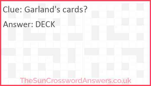 Garland's cards? Answer