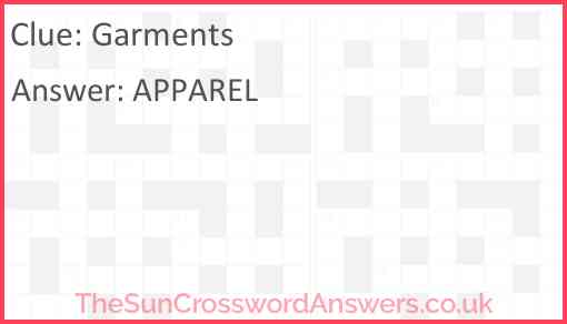 Garments crossword clue TheSunCrosswordAnswers co uk