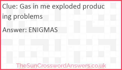 Gas in me exploded producing problems Answer