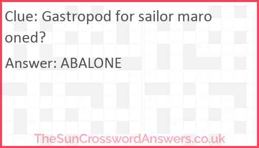 Gastropod for sailor marooned? Answer