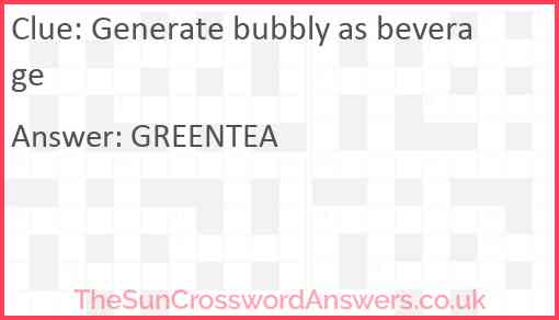 Generate bubbly as beverage Answer