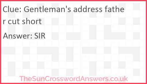 Gentleman's address father cut short Answer