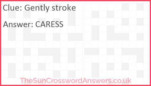 Gently stroke Answer