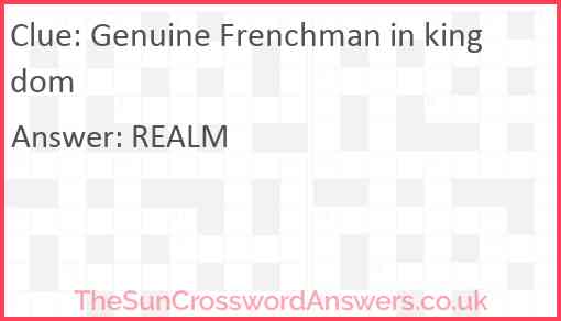 Genuine Frenchman in kingdom Answer