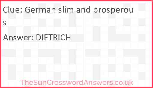 German slim and prosperous Answer