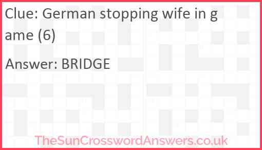 German stopping wife in game (6) Answer