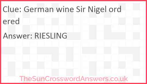 German wine Sir Nigel ordered Answer