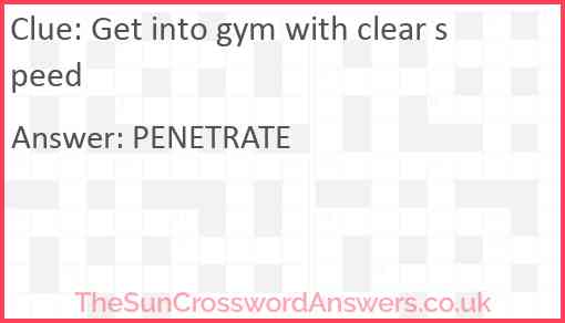 Get into gym with clear speed Answer