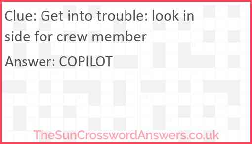 Get into trouble: look inside for crew member Answer