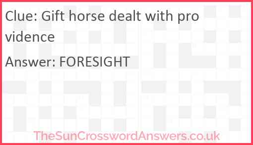 Gift horse dealt with providence Answer