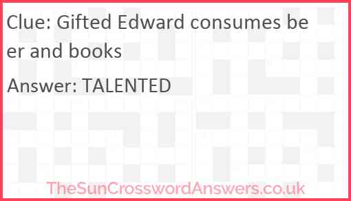 Gifted Edward consumes beer and books Answer