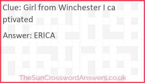 Girl from Winchester I captivated Answer