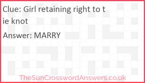 Girl retaining right to tie knot Answer