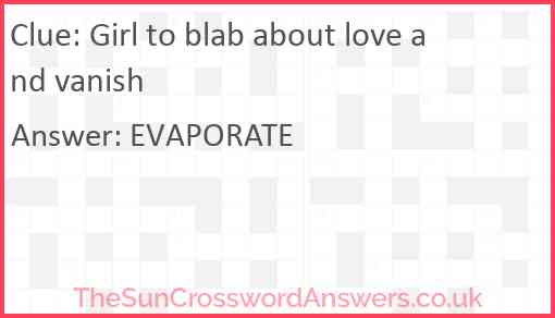 Girl to blab about love and vanish Answer