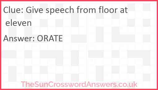 Give speech from floor at eleven Answer