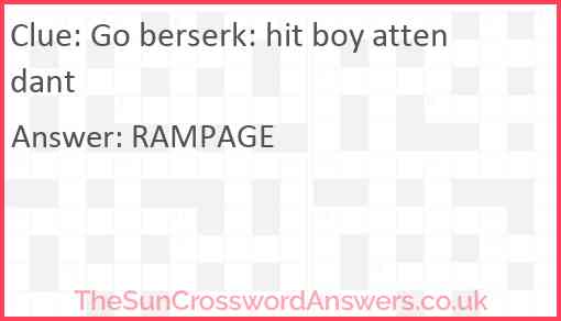 Go berserk: hit boy attendant Answer