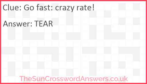 Go fast: crazy rate! Answer