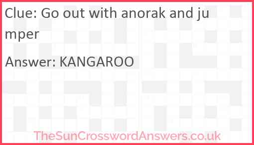 Go out with anorak and jumper Answer