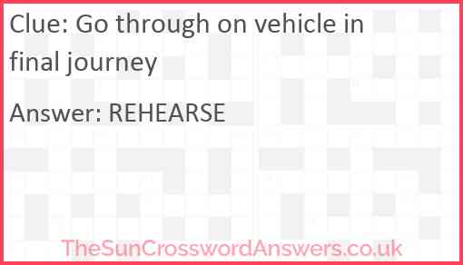 Go through on vehicle in final journey Answer