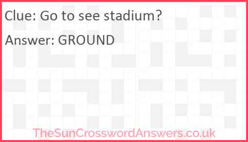 Go to see stadium? Answer