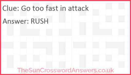 Go too fast in attack Answer