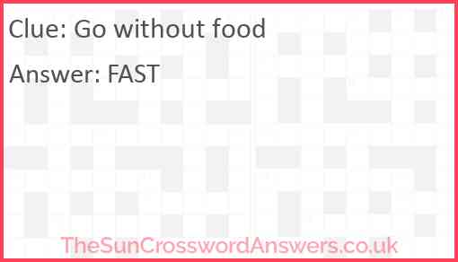 Go without food Answer