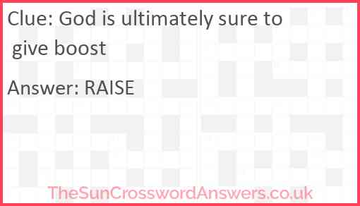 God is ultimately sure to give boost Answer