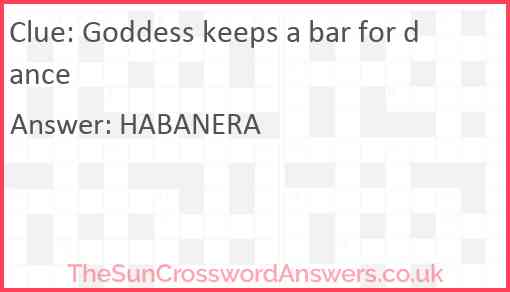 Goddess keeps a bar for dance Answer