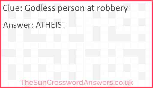 Godless person at robbery Answer