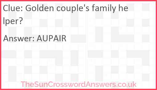 Golden couple's family helper? Answer