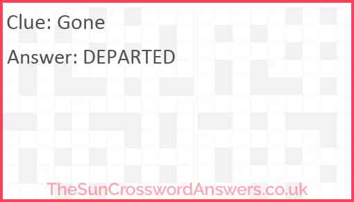 Gone crossword clue TheSunCrosswordAnswers co uk